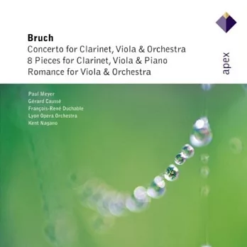 Bruch : Works for Clarinet & Viola / Paul Meyer, Gerard Causse, François-Rene Duchable