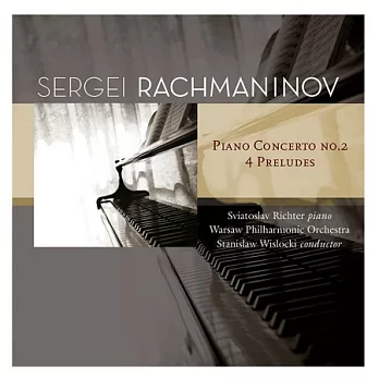 Sergei Rachmaninov：Piano Concerto No. 2 & 4 Preludes / Sviatoslav Richter (Piano), Stanislaw Wislocki (Conductor) (180g LP)