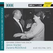 Bach: Janos Srarker.Zuzana Ruzickova Duo Recital 1971 / Janos Srarker / Zuzana Ruzickova