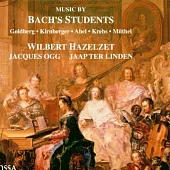 music by Bach’s Students / Wilbert Hazelzet , Jacques Ogg , Jaap Ter Linden