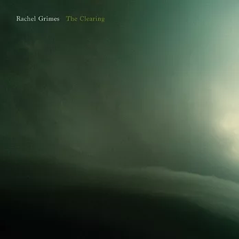 Rachel Grimes / The Clearing