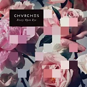 Chvrches / Every Open Eye (Deluxe CD)