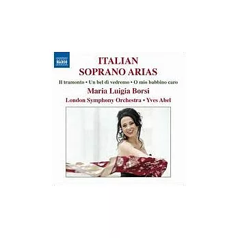 ITALIAN SOPRANO ARIAS / Maria Luigia Borsi, Yves Abel, London Symphony Orchestra