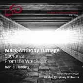 Turnage: Speranza & From the Wreckage / Daniel Harding, London Symphony Orchestra (SACD)