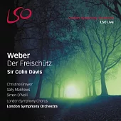 Weber: Der Freischutz / Sir Colin Davis, London Symphony Orchestra (2SACD)