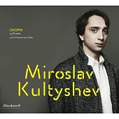Chopin 24 etudes / Miroslav Kultyshev