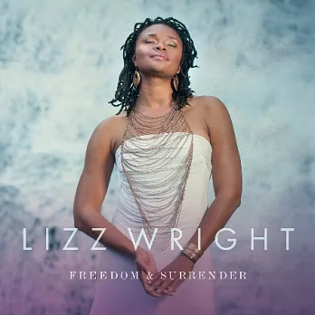 Lizz Wright / Freedom & Surrender