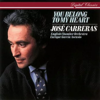 You Belong To My Heart / Jose Carreras, Enrique Garcia Asensio, English Chamber Orchestra