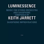 Keith Jarrett / Jan Garbarek: Luminessence - Music For String Orchestra and Saxophone
