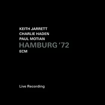 奇斯．傑瑞特 / 查理．海登 / 保羅．莫頓：德國漢堡1972年演奏會