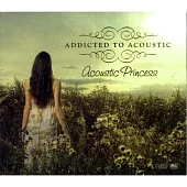 Acoustic Princess / Addicted To Acoustic(HDCD)