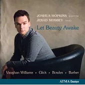 Let Beauty Awake / Joshua Hopkins