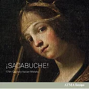 17th Century Italian Motets / ¡Sacabuche!