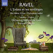 RAVEL: L’enfant et les sortileges, Ma mere l’oye / L. Slatkin / Lyon National Orchestra