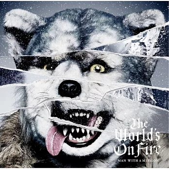MAN WITH A MISSION / The World’s On Fire