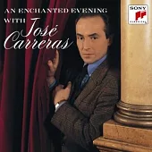 An Enchanted Evening / Jose Carreras