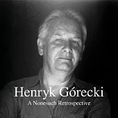 Gorecki: A Nonesuch Retrospective / Henryk Gorecki (7CD)