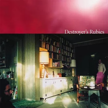 Destroyer / Destroyer’s Rubies