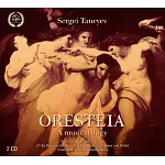 Sergei Taneyev : Oresteia – A Music Trilogy / Bolshoi Theatre of Opera and Ballet / Tatiana Kolomiytseva (2CD)