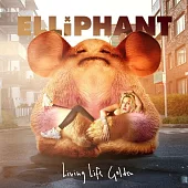 Elliphant / Living Life Golden