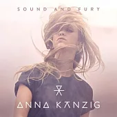 Anna Kanzig / Sound And Fury