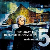 Mahler: Symphony No.5 / Sir Simon Rattle & Berlin Philharmonic Orchestra