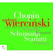 Andrzej Wiercinski plays Chopin, Schumann and Scarlatti