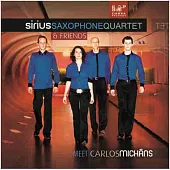 Sirius Saxophone Quartet & friends meet Carlos Michans / Sirius Saxophone Quartet