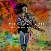 Corinne Bailey Rae / The Heart Speaks In Whispers (Deluxe)