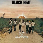 Black Heat / Keep On Runnin’