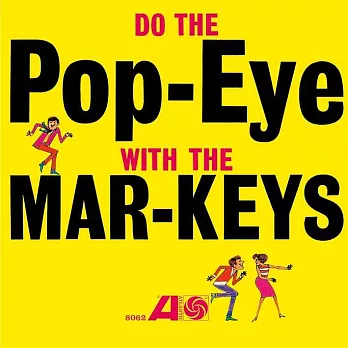 The Mar-Keys / Do The Pop-Eye