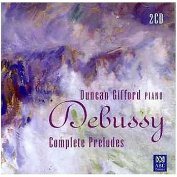 Debussy complete preludes / Duncan Gifford (2CD)