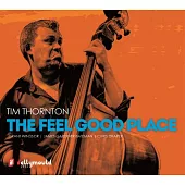 Tim Thornton / The Feel Good Place