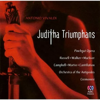Vivaldi: Juditha Triumphans (Pinchgut Opera Production) / Sally-Anne Russell, David Walker, Sara Macliver (2CD)