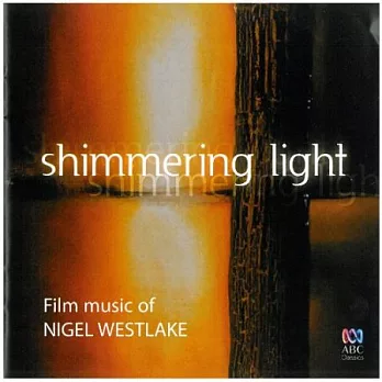 Shimmering Light – Film music of Nigel Westlake