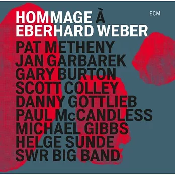 V.A. / Pat Metheny / Jan Garbarek / Gary Burton：Hommage À Eberhard Weber