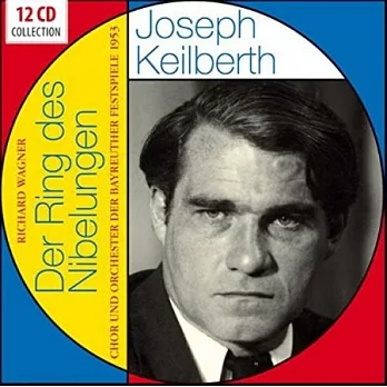 約瑟夫．凱伯特：尼伯龍根的指環 - 拜魯特節慶管弦樂團暨合唱團 / 凱伯特 (12CD)