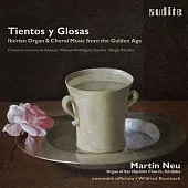 Tientos y Glosas Iberian Organ & Choral Music