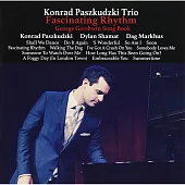 Konrad Paszkudzki Trio / Fascinating Rhythm~George Gershwin Song Book (CD)