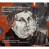 J.S.巴哈, 馬丁.路德: 宗教改革 (1517-2017) 劍橋克萊爾學院合唱團