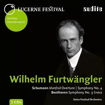 琉森音樂節歷史名演 Vol.12 福特萬格勒 舒曼:第4號  /貝多芬:第3號交響曲 (2CD)