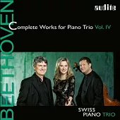 貝多芬:鋼琴三重奏第四集 / 瑞士鋼琴三重奏