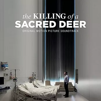 電影原聲帶 / The Killing of a Sacred Deer 聖鹿之死 (CD)