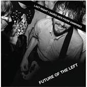 FUTURE OF THE LEFT / LAST NIGHT I SAVED HER FROM VAMPIRES < 進口版CD >