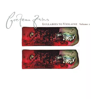 Cocteau Twins / Lullabies To Violaine Vol. 2 (進口版2CD)