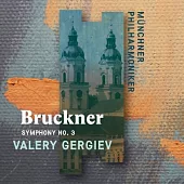 布魯克納：第三號交響曲 / 葛濟夫〈指揮〉/ 慕尼黑愛樂 (歐洲進口盤)