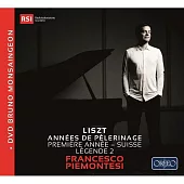 李斯特: 巡禮之年 / 巡禮之年第一年《瑞士》/ 弗朗西斯柯．皮耶蒙特吉 鋼琴 (CD+DVD)