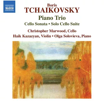 鮑里斯．柴可夫斯基：鋼琴三重奏、大提琴奏鳴曲、大提琴獨奏組曲 / 卡薩吉昂(小提琴),馬伍德(大提琴),索洛耶娃(鋼琴) (CD)