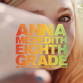 安娜梅樂迪斯 / 八年級生 (電影原聲帶) (CD)