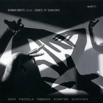 暗舞獨奏：小提琴家羅曼‧明茲專輯5：易沙意、皮耶佐拉、塔巴柯瓦、舒尼克、西爾韋斯特羅夫作品 (CD)